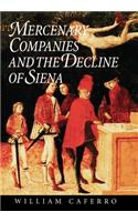 Mercenary Companies and the Decline of Siena