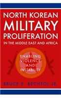 North Korean Military Proliferation in the Middle East and Africa