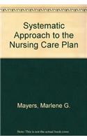 Systematic Approach to the Nursing Care Plan