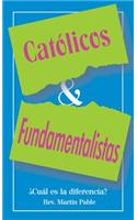Catolicos y Fundamentalistas