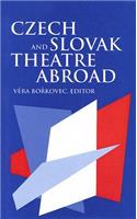Czech and Slovak Theatre Abroad - USA, Canada, Australia and England