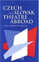 Czech and Slovak Theatre Abroad – USA, Canada, Australia and England
