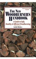The New Woodburner's Handbook: A Guide to Safe, Healthy, and Efficient Woodburning(Down-To-Earth Energy Book)