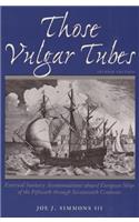 Those Vulgar Tubes