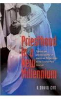 Priesthood in a New Millennium: Toward an Understanding of Anglican Presbyterate in the Twenty-First Century