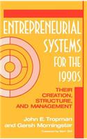 Entrepreneurial Systems for the 1990s