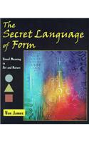 The Secret Language of Form