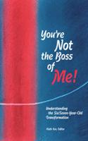 You're Not The Boss of Me!