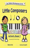 Little Composers Activity Book 2