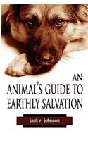 Animal's Guide to Earthly Salvation