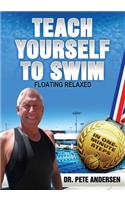 Teach Yourself To Swim - Floating Relaxed