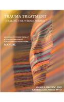 Trauma Treatment - Healing the Whole Person