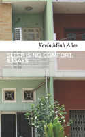 Sleep Is No Comfort