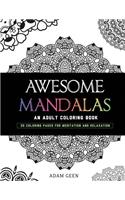 Awesome Mandalas: An Adult Coloring Book(1 Stress Relieving Patterns)