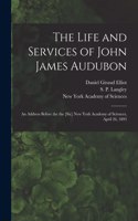 Life and Services of John James Audubon