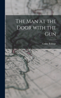 Man at the Door With the Gun