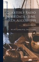 Quarterly Radio Noise Data - June, July, August 1959; NBS Technical Note 18-3