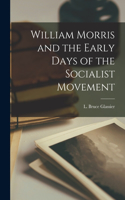 William Morris and the Early Days of the Socialist Movement