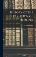 History of the Education of the Blind