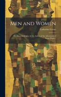 Men and Women: Or, Manorial Rights, by the Author of 'the Adventures of Susan Hopley'