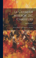 Cavalier Miseroy, 21C Chasseurs