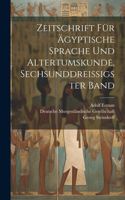 Zeitschrift für Ägyptische Sprache und Altertumskunde, sechsunddreissigster Band