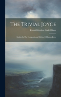 Trivial Joyce