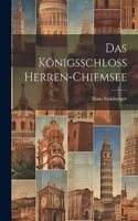 Königsschloss Herren-Chiemsee