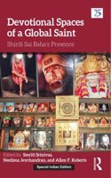 Devotional Spaces of a Global Saint