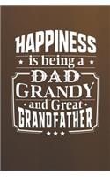 Happiness Is Being A Dad Grandy & Great Grandfather: Family life grandpa dad men father's day gift love marriage friendship parenting wedding divorce Memory dating Journal Blank Lined Note Book