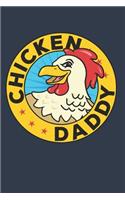 Chicken Daddy: Chicken Journal, Blank Paperback Notebook for writing notes, 150 pages, college ruled