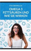 Omega 3 Fettsäuren und wie sie wirken