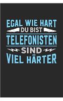 Egal wie hart du bist Telefonisten sind viel härter: Notizbuch A5 dotgrid gepunktet 120 Seiten, Notizheft / Tagebuch / Reise Journal, perfektes Geschenk für Telefonisten