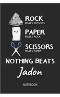 Nothing Beats Jadon - Notebook: Rock Paper Scissors Game Pun - Blank Ruled Kawaii Name Personalized & Customized Notebook Journal Boys & Men. Cute Desk Accessories Writing Primary 