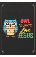 Owl Always Love Jesus