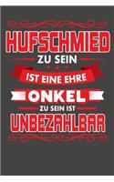 Hufschmied Zu Sein Ist Eine Ehre - Onkel Zu Sein Ist Unbezahlbar: Praktischer Wochenkalender für ein ganzes Jahr - ohne festes Datum