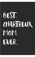 Best Chartreux Mom Ever: Notebook Unique Journal for Proud Cat Owners, Moms Gift Idea for Women & Girls Personalized Lined Note Book, Individual Dairy