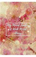 My Mood Tracker 12 Week Mood Diary: One Page Per Day Mood Tracker Journal