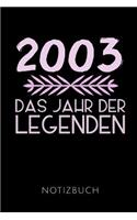 2003 Das Jahr Der Legenden Notizbuch: Geschenkidee Für Den 16. Geburtstag - Notizbuch Mit 110 Linierten Seiten - Format 6x9 Din A5 - Soft Cover Matt - Klick Auf Den Autorennamen Für Mehr