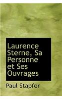 Laurence Sterne, Sa Personne Et Ses Ouvrages