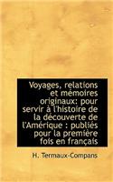 Voyages, Relations Et Memoires Originaux