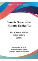 Saxonis Grammatici Historia Danica V2