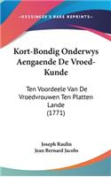 Kort-Bondig Onderwys Aengaende de Vroed-Kunde