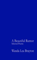 Beautiful Rumor - Selected Poems