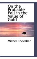 On the Probable Fall in the Value of Gold