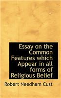 Essay on the Common Features Which Appear in All Forms of Religious Belief