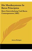 Die Musiksysteme In Ihren Principien