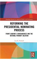 Reforming the Presidential Nominating Process
