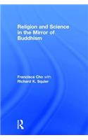 Religion and Science in the Mirror of Buddhism