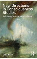 New Directions in Consciousness Studies
